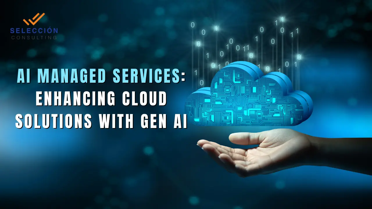 AI Managed Services Enhancing Cloud Solutions with Gen AI