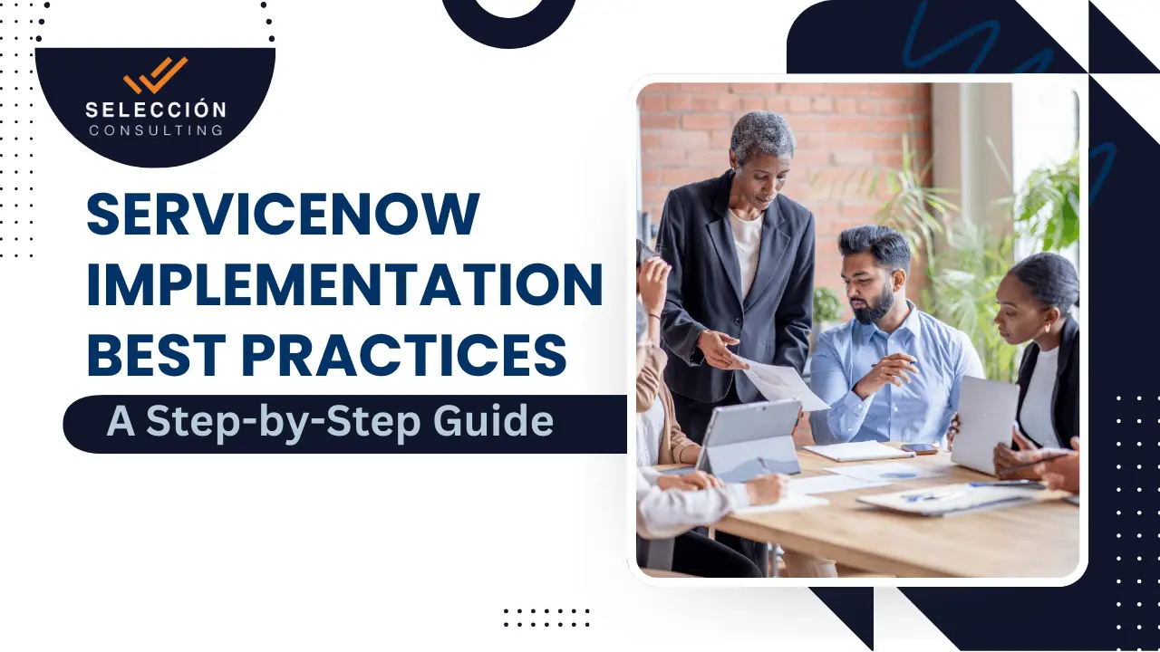 ServiceNow Implementation Best Practices