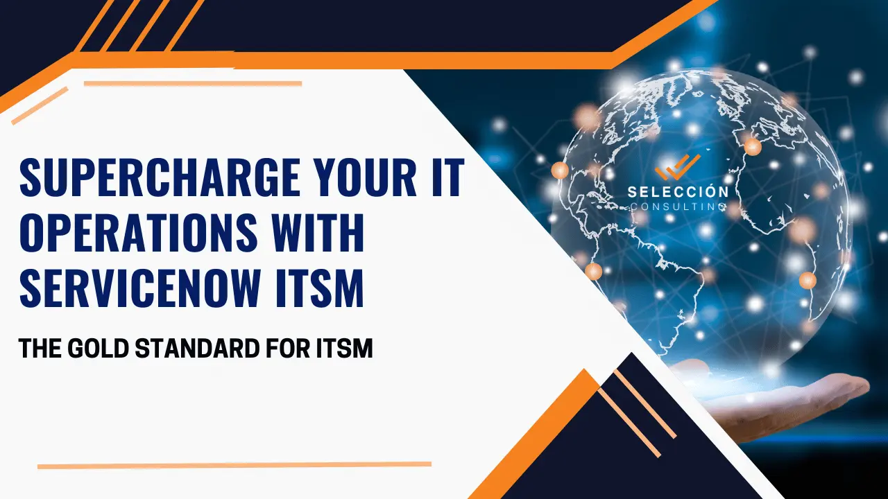 ServiceNow ITSM platform transforming IT operations, improving efficiency, and service delivery.